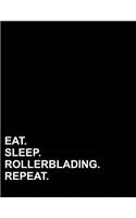 Eat Sleep Rollerblading Repeat: Contractor Appointment Book 2 Columns Appointment Log, Appointment Scheduling Book, Daily Planner Appointment Book, 8.5 x 11, 110 pages(70 Contractor Appointment Book 2 Columns)
