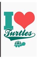I Heart Turtles: Great Journal Notebook for Turtle Lover