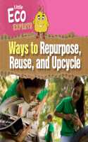 Ways to Repurpose, Reuse, and Upcycle