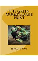 The Green Mummy: Large print