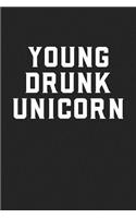 Young Drunk Unicorn: A 6x9 Inch Matte Softcover Journal Notebook with 120 Blank Lined Pages and a Funny Cover Slogan