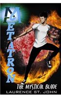 Metatron: The Mystical Blade