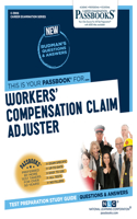 Workers' Compensation Claim Adjuster (C-3906): Passbooks Study Guide Volume 3906(Career Examination)
