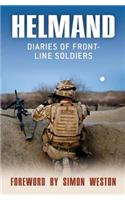 Helmand: Diaries of Front-Line Soldiers: The Diaries of Front-Line Soldiers