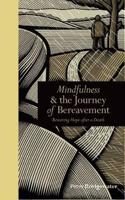 Mindfulness & the Journey of Bereavement: Restoring Hope after a Death