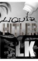 Liquid Hitler