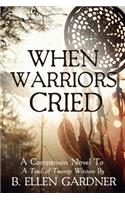 When Warriors Cried