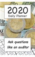 2020 Daily Planner: Ask Questions Like an Auditor