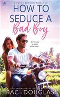 How to Seduce a Bad Boy