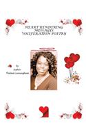 Heart Rendering Messages: Vociferation Poetry