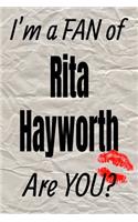 I'm a Fan of Rita Hayworth Are You? Creative Writing Lined Journal