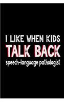 I Like When Kids Talk Back: Dot Grid Journal for Speech Language Pathologists