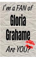 I'm a Fan of Gloria Grahame Are You? Creative Writing Lined Journal: Promoting Fandom and Creativity Through Journaling...One Day at a Time