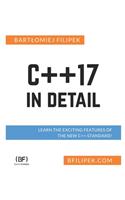 C++17 In Detail: Learn the Exciting Features of The New C++ Standard!