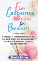 Easy Crocheting Patterns For Beginners: If you decided to learn how to crochet and don't know where to start, Here is a simple beginner's guide with patterns and tips, and creative challen