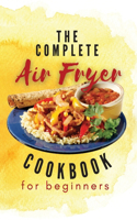 The Complete Air Fryer Cookbook For Beginners