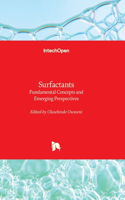 Surfactants - Fundamental Concepts and Emerging Perspectives