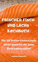 Frischer Fisch Und Lachs Kochbuch
