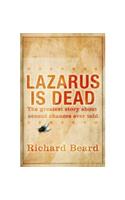Lazarus Is Dead