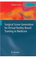 Surgical Scene Generation for Virtual Reality-Based Training in Medicine