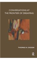 Conversations at the Frontier of Dreaming