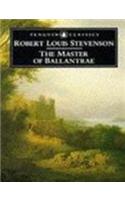 The Master Of Ballantrae And Weir Of Hermiston: (Everyman's Library CLASSICS)