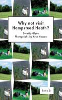 Why Not Visit Hampstead Heath?: (Literacy for Active Citizenship Series)
