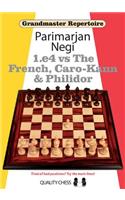 1.e4 vs The French, Caro-Kann and Philidor: 1.E4 Vs the French, Caro-Kann and Philidor(Grandmaster Repertoire)