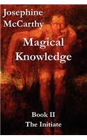 Magical Knowledge: Book II -- The Initiate