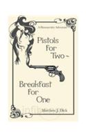 Pistols for Two, Breakfast for One