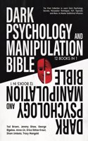 Dark Psychology and Manipulation Bible