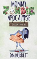 Mommy Zombie Apocalypse