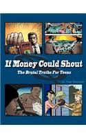 If Money Could Shout
