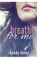 Breathe for Me