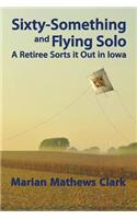 Sixty-Something and Flying Solo