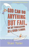 God Can Do Anything But Fail