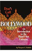 Don't Call It Bollywood