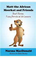 Matt the African Meerkat and Friends