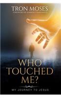Who Touched Me?