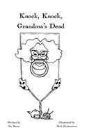 Knock, Knock, Grandma's Dead