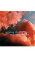Letting of a Little Water