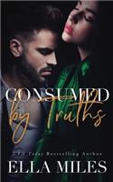 Consumed by Truths: (6 Truth or Lies)