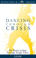 Dancing Through Crisis