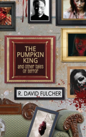 Pumpkin King and Other Tales of Terror