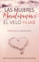 mujeres musulmanas y el velo Hijab: Opresión o liberación