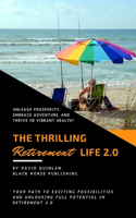 Thrilling Retirement Life 2.0