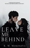Leave Me Behind Paperback â€“ November 5, 2024
