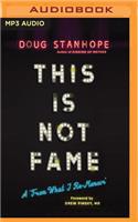 This Is Not Fame