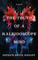 Truth Of A Kaleidoscope Mind