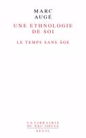 Une ethnologie de soi. Le temps sans age [ePub]
